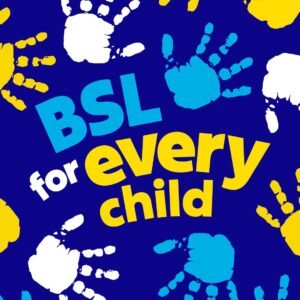 BSL for every child